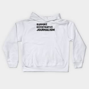 support investigative journalism Kids Hoodie